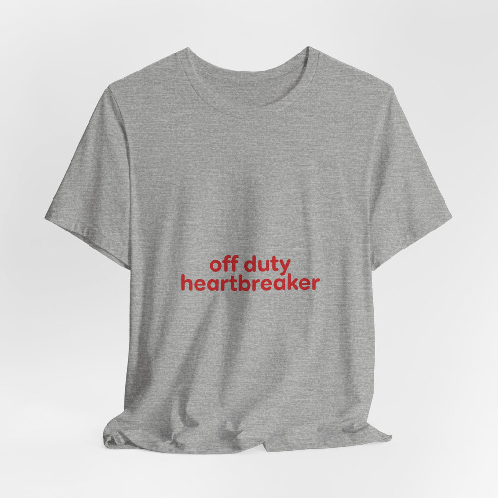 off duty heartbreaker Tee | Y2K slogan, nostalgic typography
