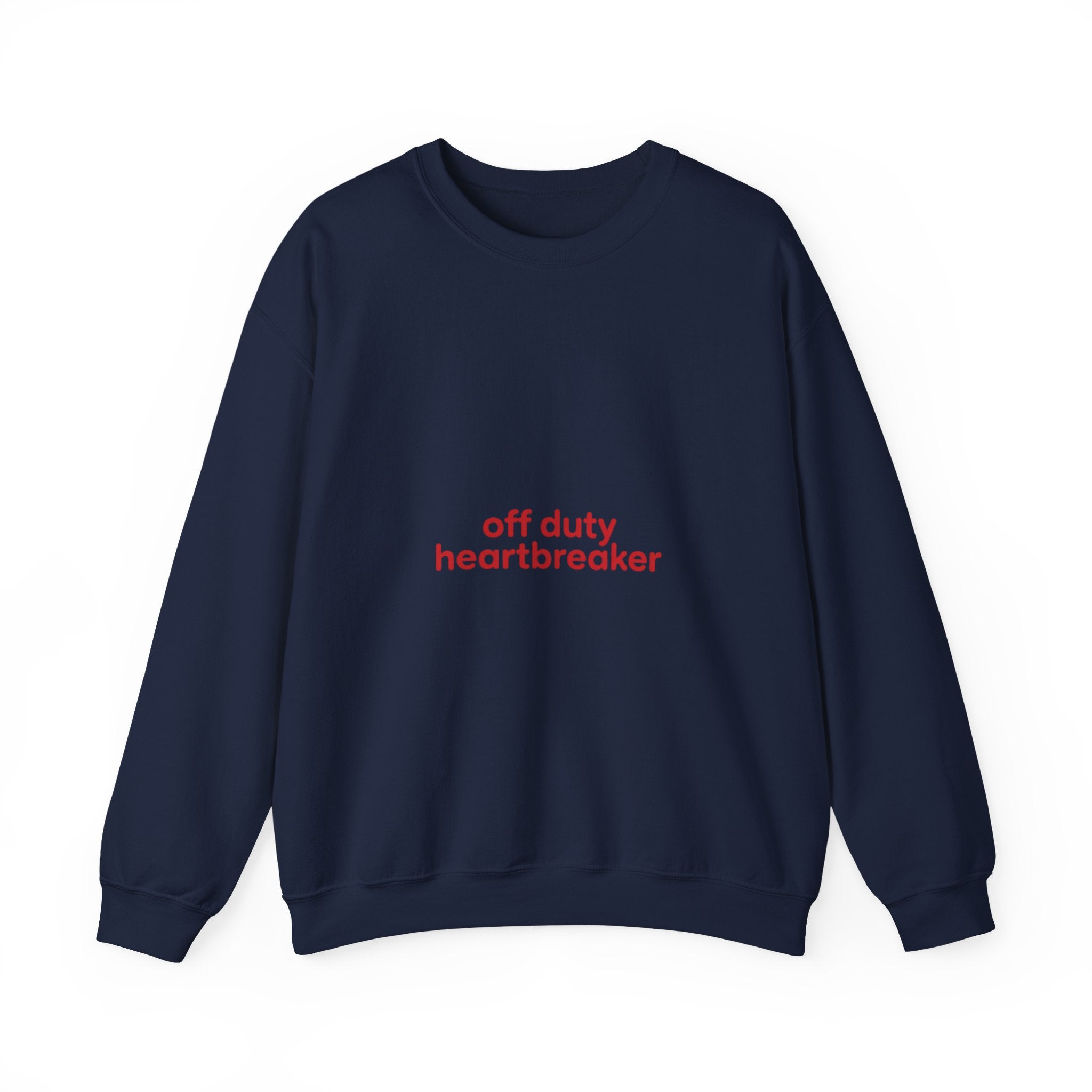 off duty heartbreaker Sweatshirt | Y2K slogan, nostalgic typography
