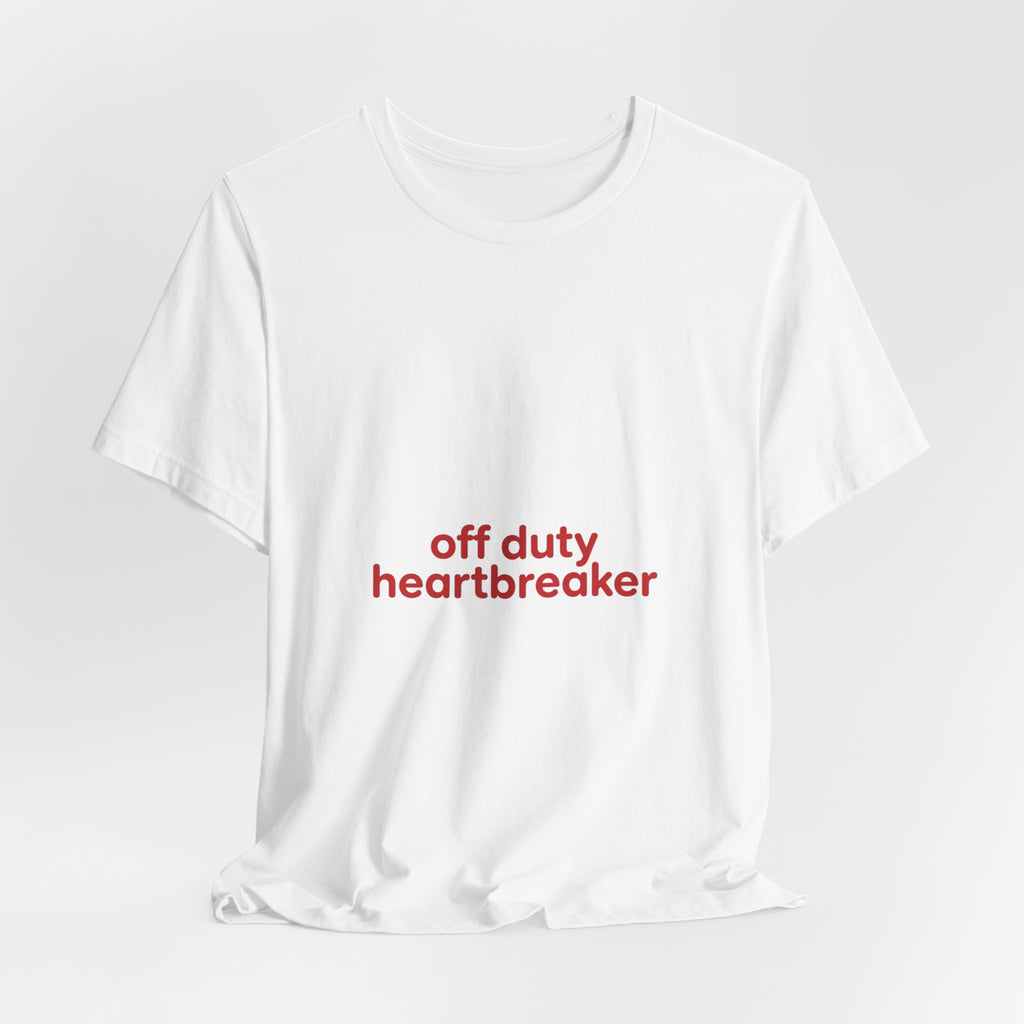 off duty heartbreaker Tee | Y2K slogan, nostalgic typography